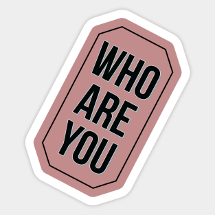 Ooo R You two Sticker